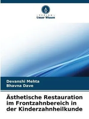 Produktbild von Ästhetische Restauration im Frontzahnbereich in der Kinderzahnheilkunde
