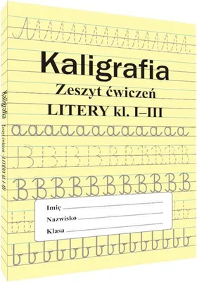 Zdjęcie produktu dla Kaligrafia zeszyt ćwiczeń Litery kl. 1-3 - Monika Ostrowska