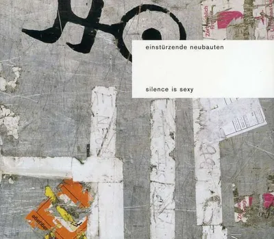 Obrázek produktu pro Einstürzende Neubauten: Silence Is Sexy - - (CD / S)