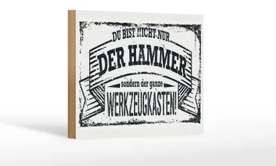 Produktbild von Holzschild Spruch 18x12 cm Du bist nicht nur der Hammer Dekoration