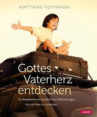 Produktbild von Gottes Vaterherz entdecken