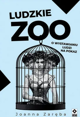 Immagine prodotto di Ludzkie zoo. O wystawianiu ludzi na pokaz wyd. 2025