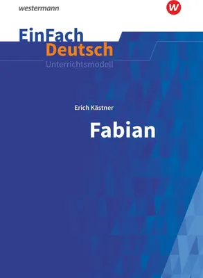 Produktbild von Fabian: Die Geschichte eines Moralisten. EinFach Deutsch Unterrichtsmodelle