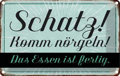 Produktbild von vianmo Blechschild 12x18 cm Schatz komm nörgeln Essen fertig Spruch Zitat