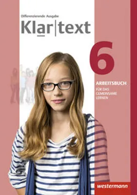 Produktbild von Klartext 6. Arbeitsbuch 6 Individuelle Förderung - Inklusion. Differenzierende allgemeine Ausgabe