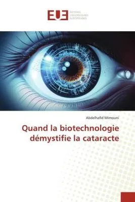 Produktbild von Quand la biotechnologie démystifie la cataracte
