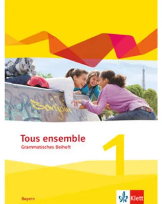 Image de Tous ensemble 1. Ausgabe Bayern. Grammatisches Beiheft 1. Lernjahr