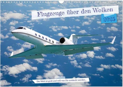 Produktbild von Flugzeuge über den Wolken (Wandkalender 2025 DIN A3 quer), CALVENDO Monatskalender