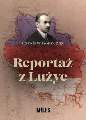Obrázok produktu pre Reportáž z Lužice - Czesław Koneczny (Literatur, Essays, literarische Publizistik auf Polnisch)