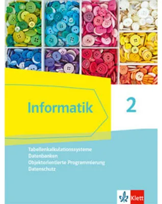 Obrázek produktu pro Informatik 2 (Tabellenkalkulationssysteme, Datenbanken, Objektorientierte Programmierung, Datenschutz). Schülerbuch Klassen 9/10. Ausgabe Bayern