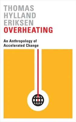 Produktbild von Overheating - An Anthropology of Accelerated Change