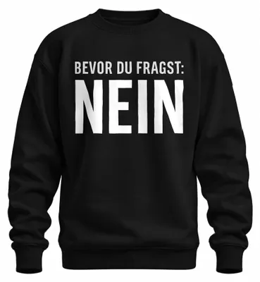 Obrázok produktu pre Než sa opýtaš No funny sarcastic cheeky saying gift uni mikina pulóver, čierna, S