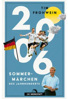 Produktbild von 2006. Sommermärchen des Jahrhunderts