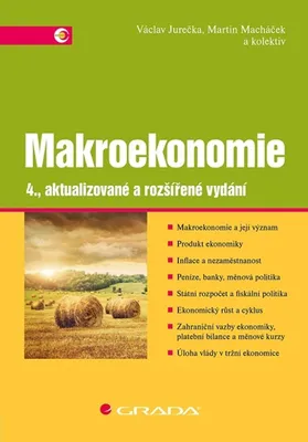 Zdjęcie produktu dla Makroekonomie (4., aktualizované a rozšířené vydání) | kolektiv