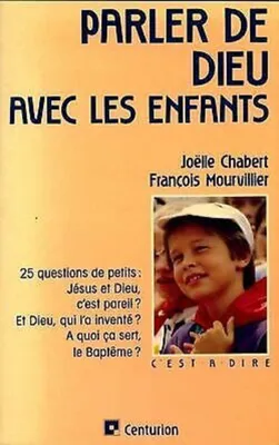 Image de Joëlle Chabert François Mourvillier - Parler de Dieu avec les enfants