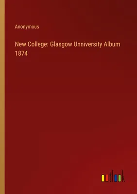 Produktbild von New College: Glasgow Unniversity Album 1874