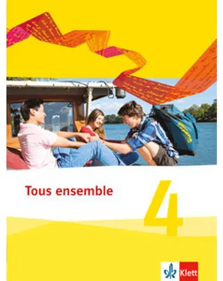 Produktbild von Tous ensemble 4. Schülerbuch. Ausgabe 2013