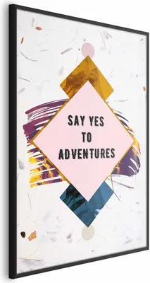 Produktbild von Posterpapier Poster - Say Yes to Adventures 40x60 cm Text m-A-0782-ao-a