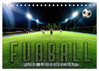 Produktbild von Fußball - pure Leidenschaft (Tischkalender 2027 DIN A5 quer), CALVENDO Monatskalender
