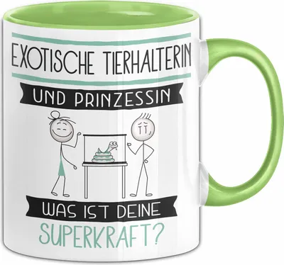 Produktbild von Exotische Tierhalterin Und Prinzessin Tasse Geschenk Für Eine Exotische Tierhalterin Geburtstag Was Ist Deine Superkraft (Grün)
