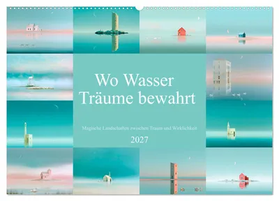 Zdjęcie produktu dla "Wo Wasser Träume bewahrt" (Kalendarz ścienny 2027, format DIN A2, poziomy), kalendarz miesięczny CALVENDO