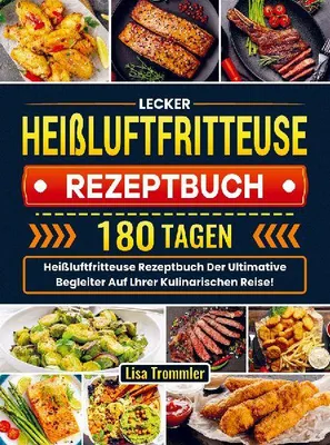 Produktbild von Lecker Heißluftfritteuse Rezeptbuch