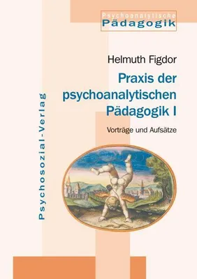 Zdjęcie produktu dla Praxis der psychoanalytischen Pädagogik I