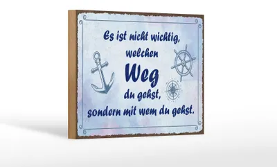 Produktbild von Holzschild Spruch 12x18 cm nicht wichtig welchen Weg du gehst, sondern mit wem