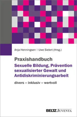 Zdjęcie produktu dla Praxishandbuch Sexuelle Bildung, Prävention sexualisierter Gewalt und Antidiskriminierungsarbeit