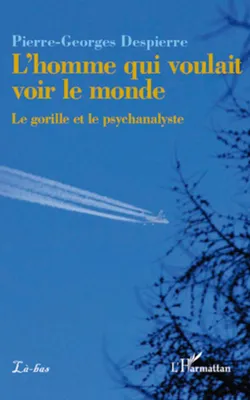 Produktbild von L'homme qui voulait voir le monde