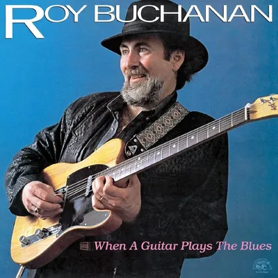 Produktbild von Roy Buchanan: When A Guitar Plays The Blues - - (LP / W)