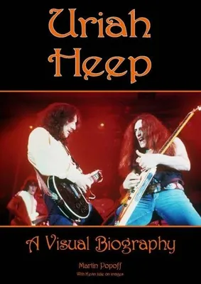 Image de Uriah Heep: A Visual Biography