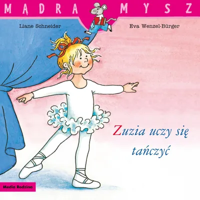 Produktbild von Zuzia uczy się tańczyć. Mądra Mysz