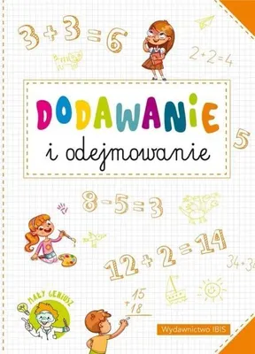 Zdjęcie produktu dla Mały geniusz. Dodawanie i odejmowanie - praca zbiorowa