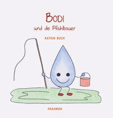 Produktbild von Bodi und die Pfahlbauer