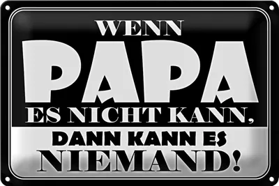 Produktbild von Blechschild Spruch 18x12cm Wenn Papa es nicht kann