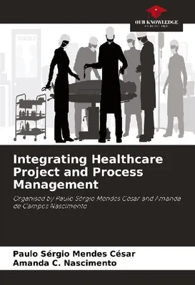 Produktbild von Integrating Healthcare Project and Process Management
