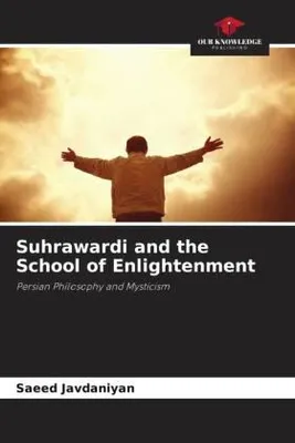 Produktbild von Suhrawardi and the School of Enlightenment