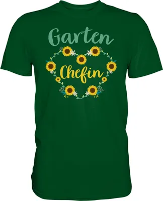 Produktbild von Garten Chefin T-Shirt Sonnenblumen Garten Motiv Gärtner Geschenk – Bottle Green / L
