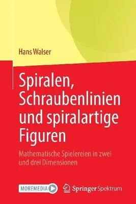 Produktbild von Spiralen, Schraubenlinien und spiralartige Figuren