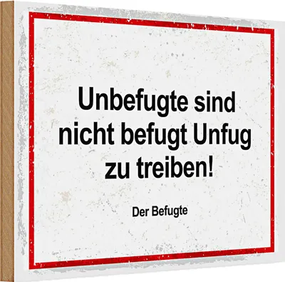 Produktbild von Holzschild Spruch Unbefugte sind nicht befugt Unfug 30x20cm