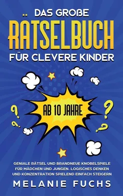 Produktbild von Das große Rätselbuch für clevere Kinder (ab 10 Jahre)