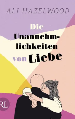 Produktbild von Die Unannehmlichkeiten von Liebe - Die deutsche Ausgabe von "Loathe to Love You"