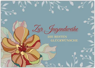 Produktbild von Wunderschöne Grußkarte zur Jugendweihe mit zarten Blüten: Zur Jugendweihe die besten Glückwünsche.