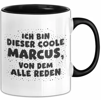 Produktbild von Marcus Tasse Ich Bin Dieser Coole Marcus, Von Dem Alle Reden Geschenk (Schwarz)