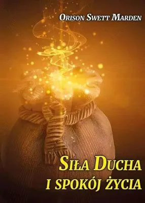 Image de Siła Ducha i spokój życia Orison Swett Marden