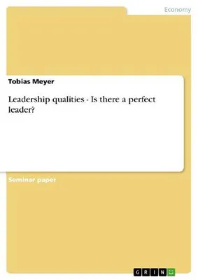 Produktbild von Leadership qualities - Is there a perfect leader?