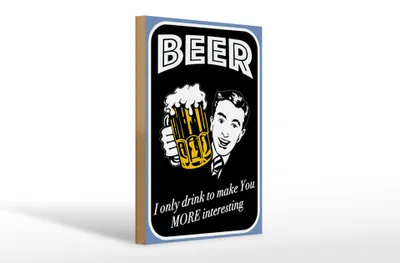 Produktbild von Holzschild Spruch 20x30cm Beer i only drink to make you