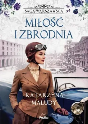 Image de Saga warszawska T.8 Miłość i zbrodnia - Katarzyna Maludy