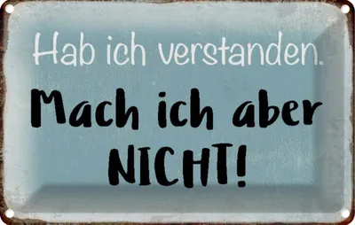 Produktbild von vianmo Blechschild 12x18 cm habe ich verstanden mache nicht Spruch Zitat